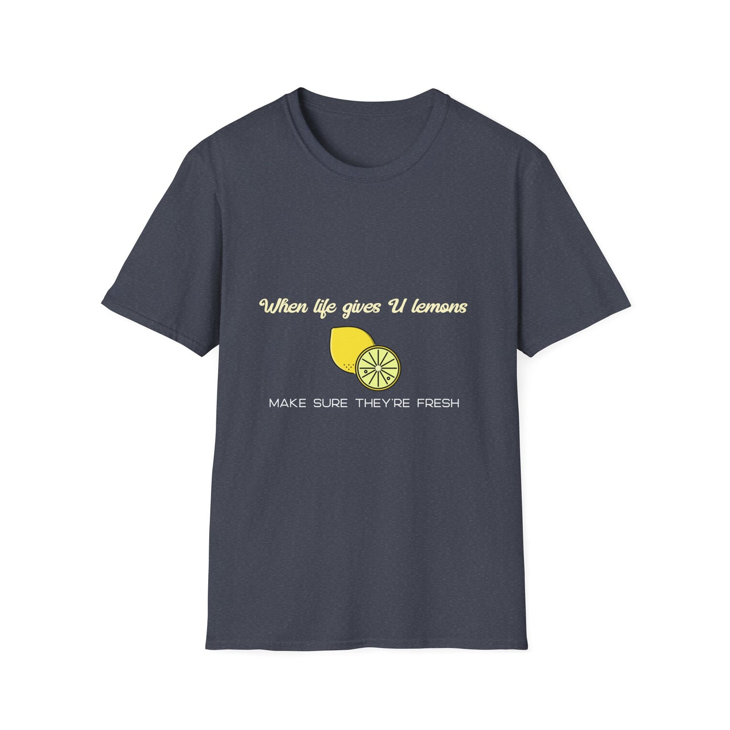 Funny Lemon Unisex T-Shirt - Life Giving Lemons Fresh Design
