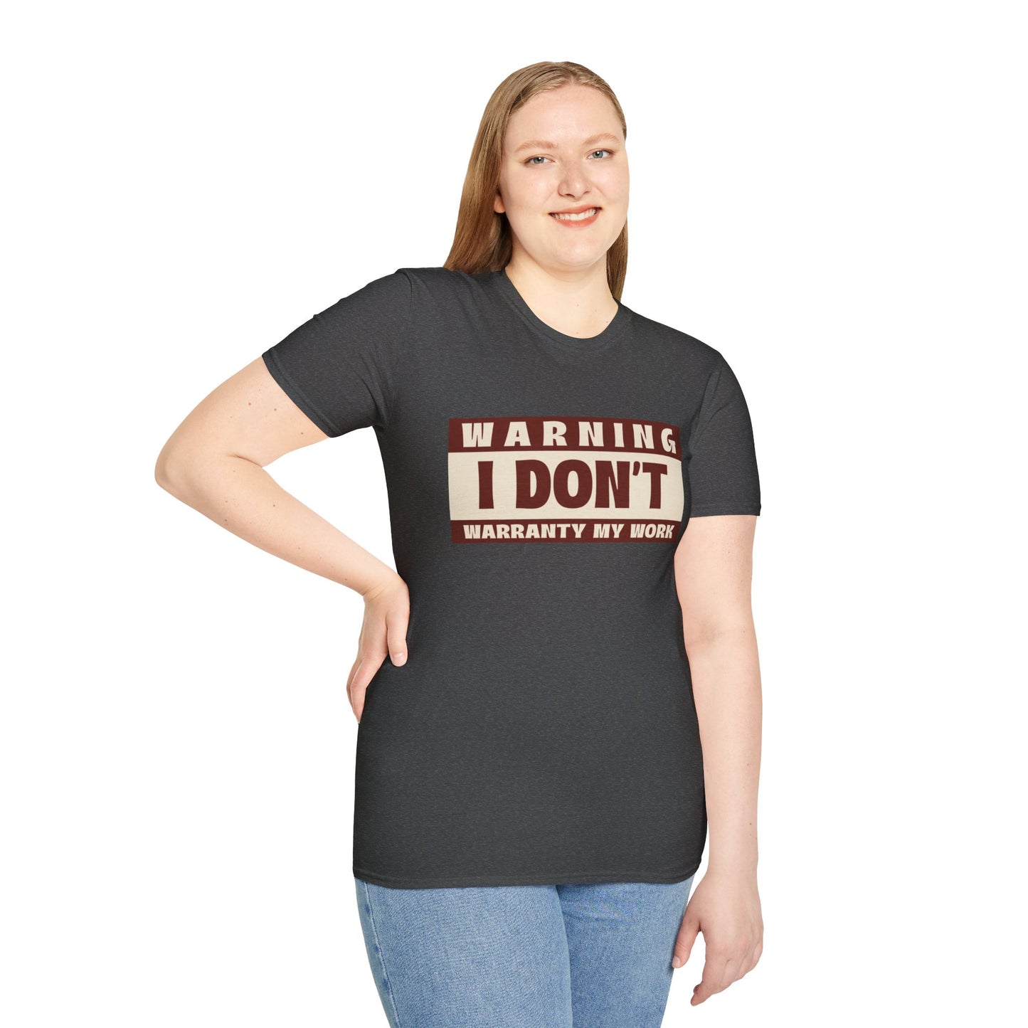 Funny Warning Unisex T-Shirt - Warranty Work Design
