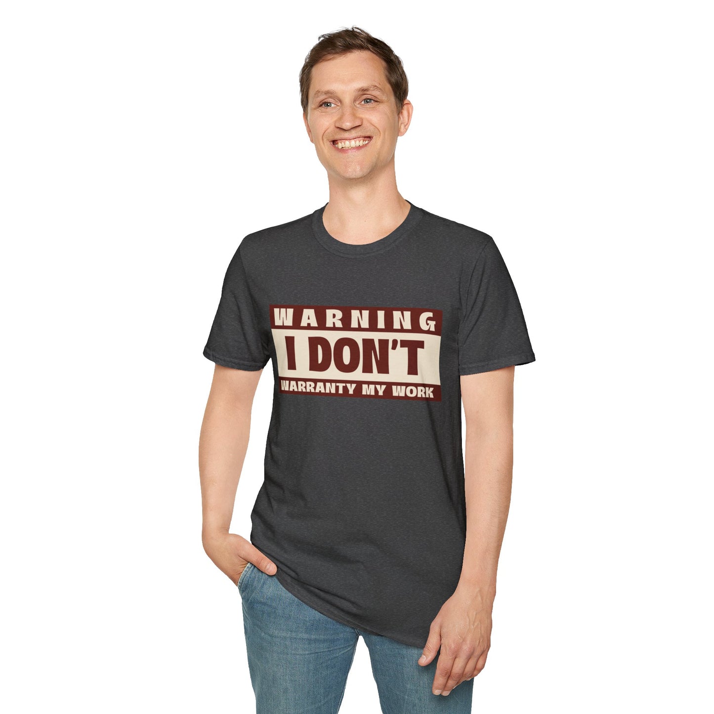 Funny Warning Unisex T-Shirt - Warranty Work Design