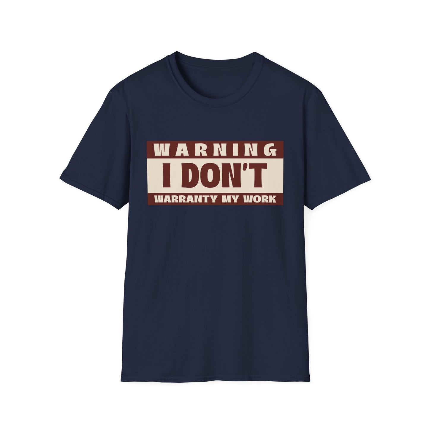 Funny Warning Unisex T-Shirt - Warranty Work Design