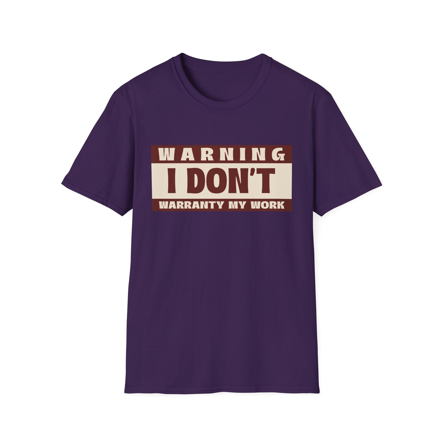 Funny Warning Unisex T-Shirt - Warranty Work Design