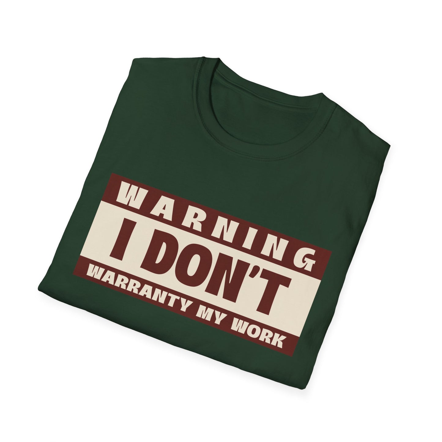 Funny Warning Unisex T-Shirt - Warranty Work Design