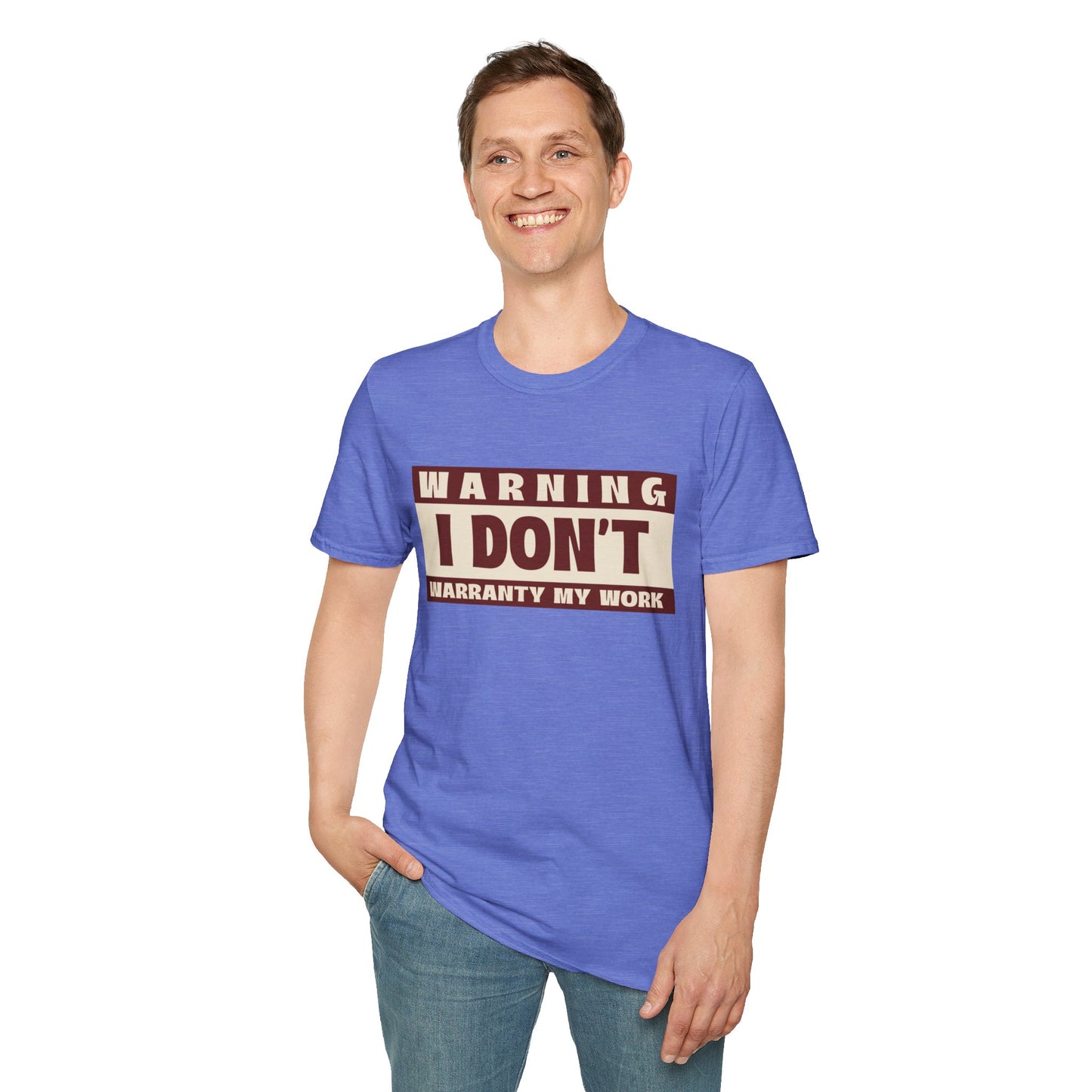 Funny Warning Unisex T-Shirt - Warranty Work Design