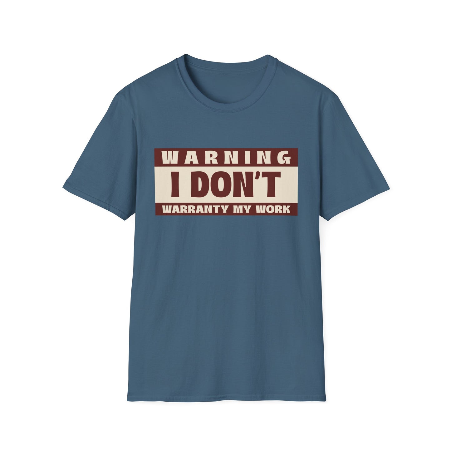 Funny Warning Unisex T-Shirt - Warranty Work Design
