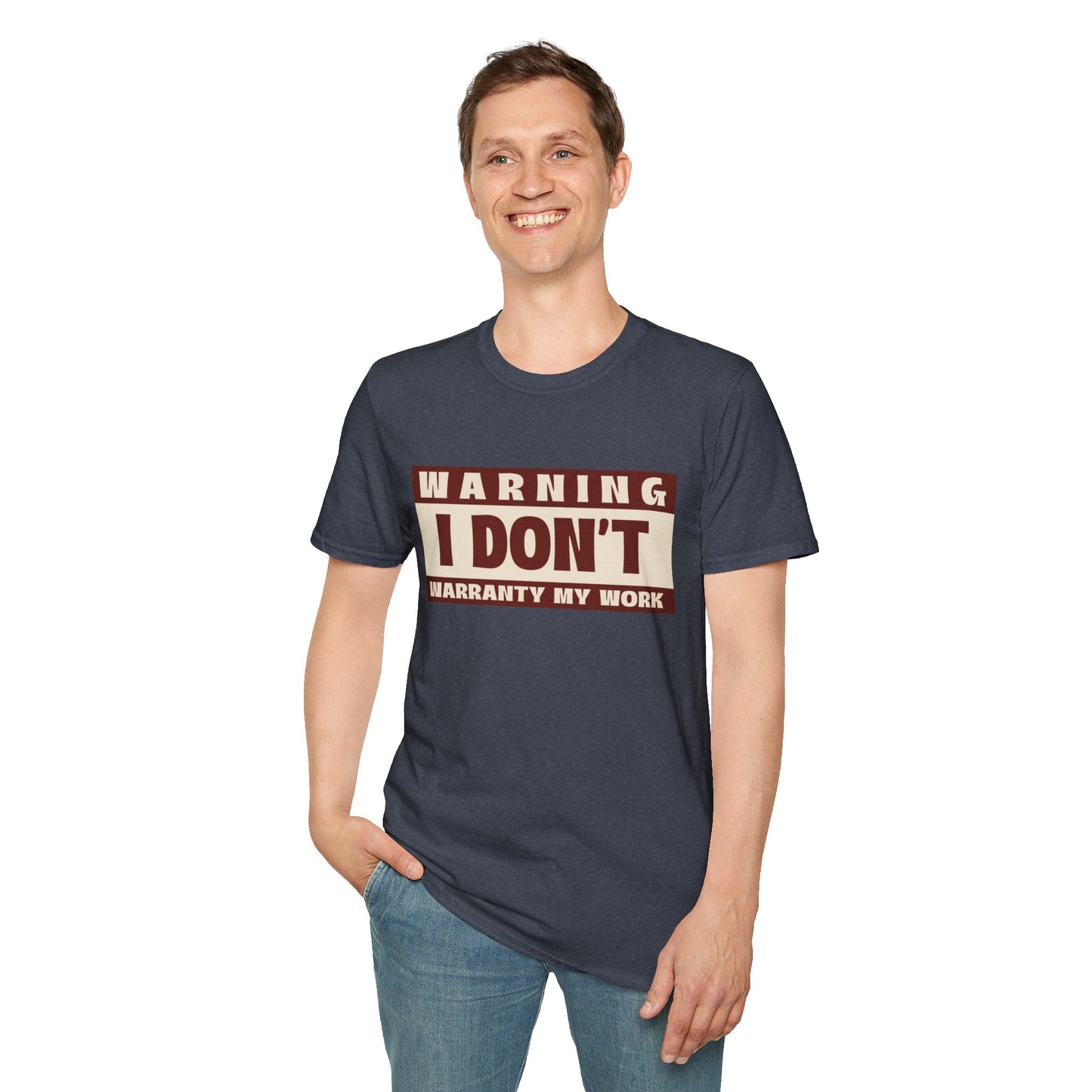 Funny Warning Unisex T-Shirt - Warranty Work Design