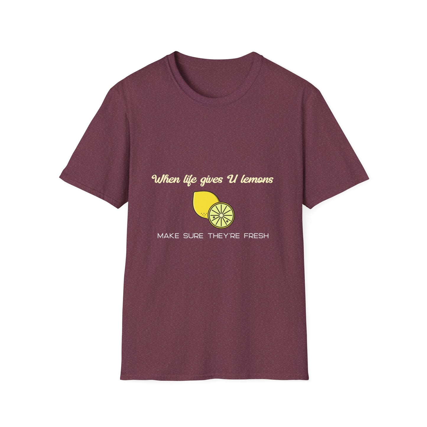 Funny Lemon Unisex T-Shirt - Life Giving Lemons Fresh Design