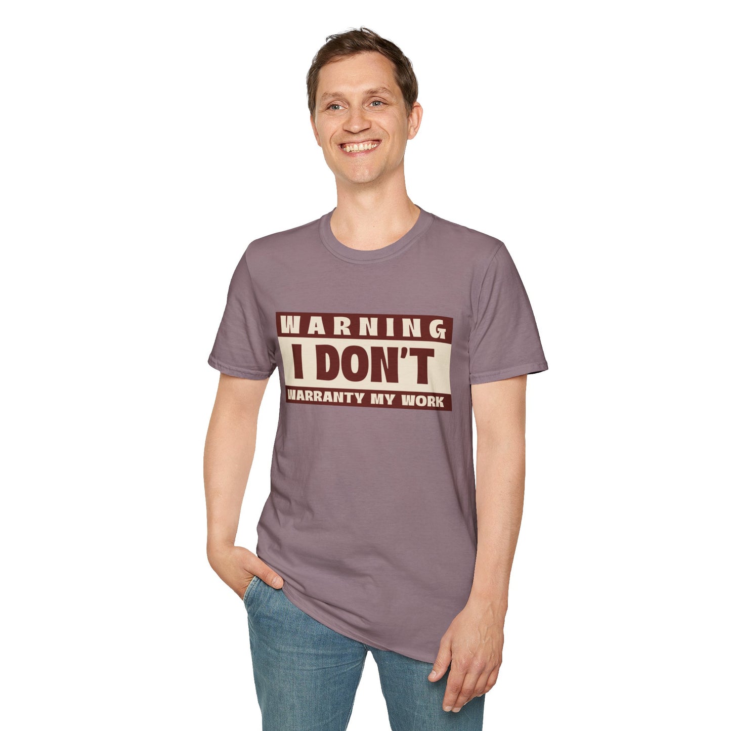 Funny Warning Unisex T-Shirt - Warranty Work Design