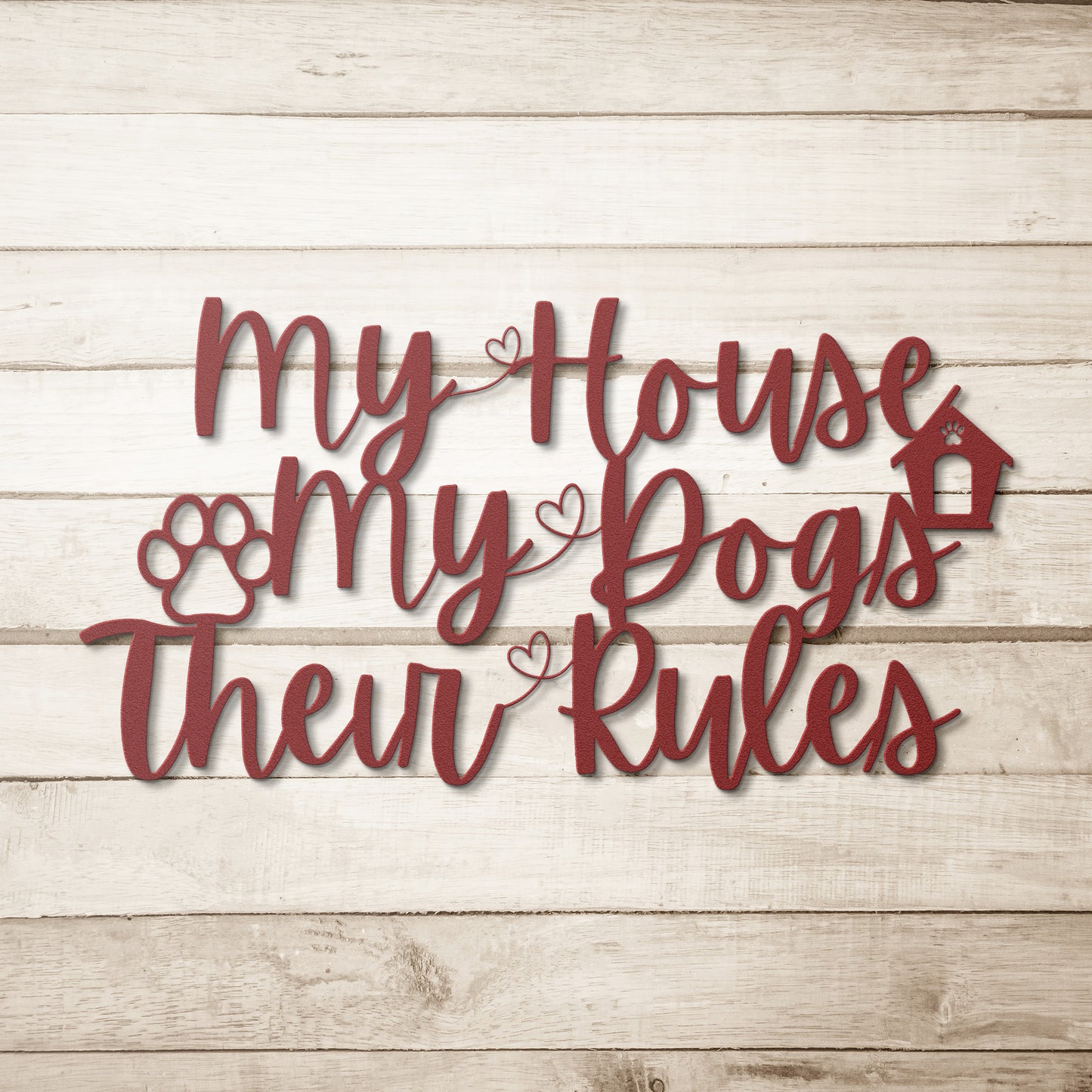 My House, My Dogs, Their Rules Sign