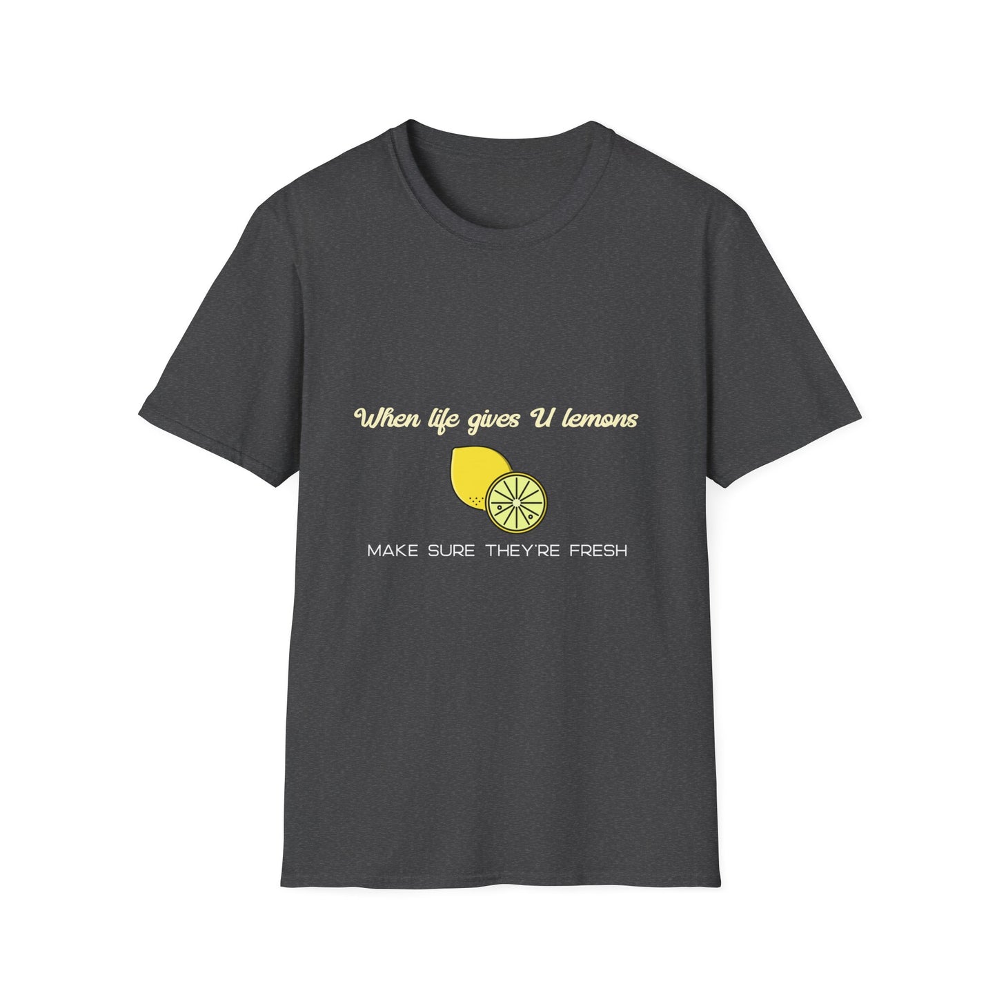 Funny Lemon Unisex T-Shirt - Life Giving Lemons Fresh Design
