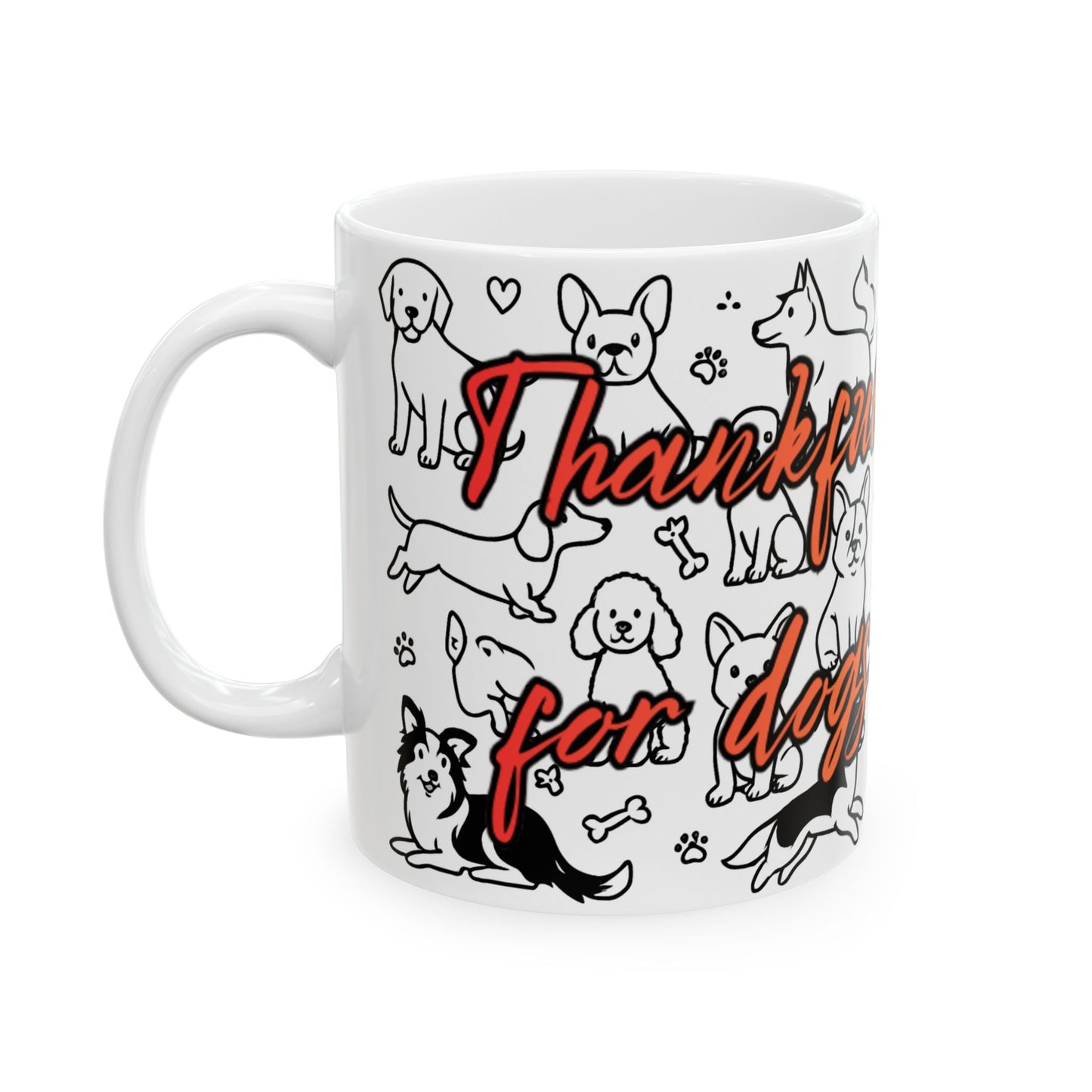Dog Lover's Ceramic Mug - Gratitude for Pups (11oz, 15oz)