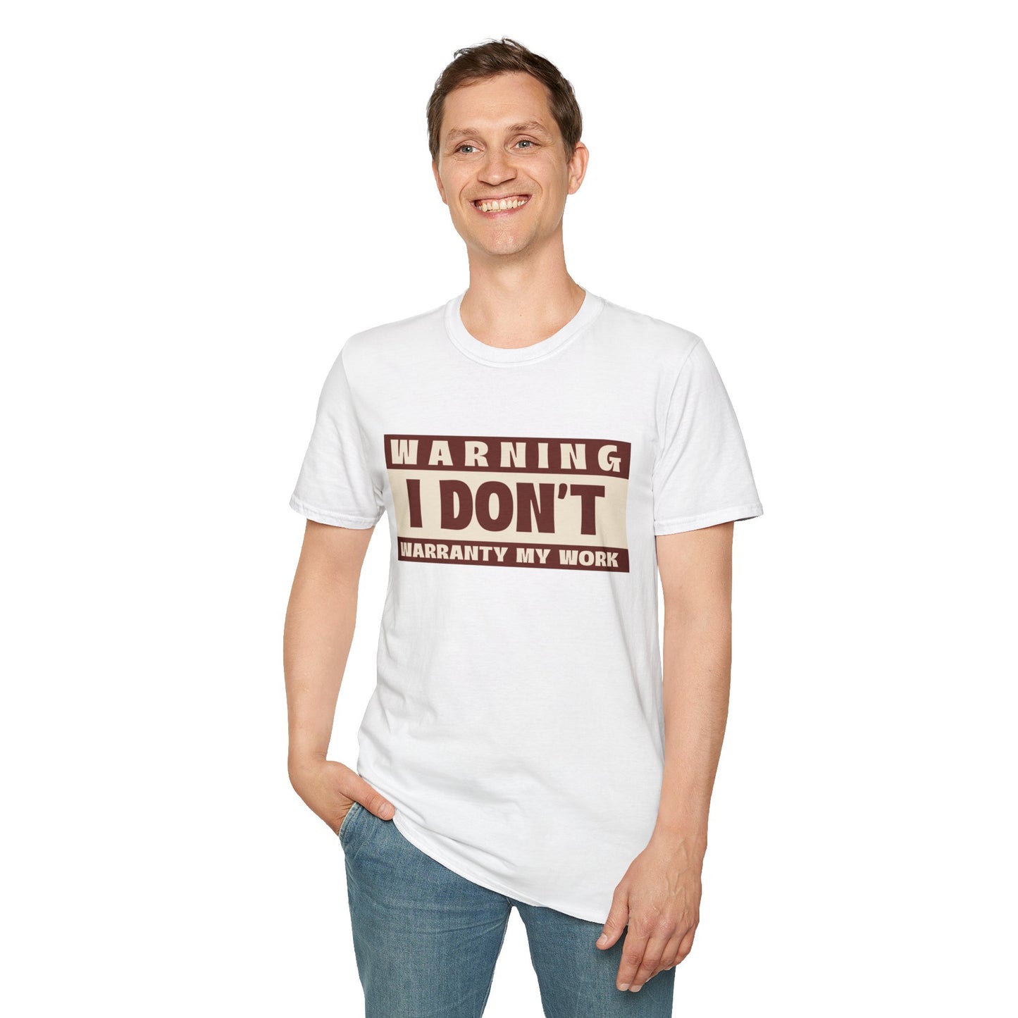 Funny Warning Unisex T-Shirt - Warranty Work Design