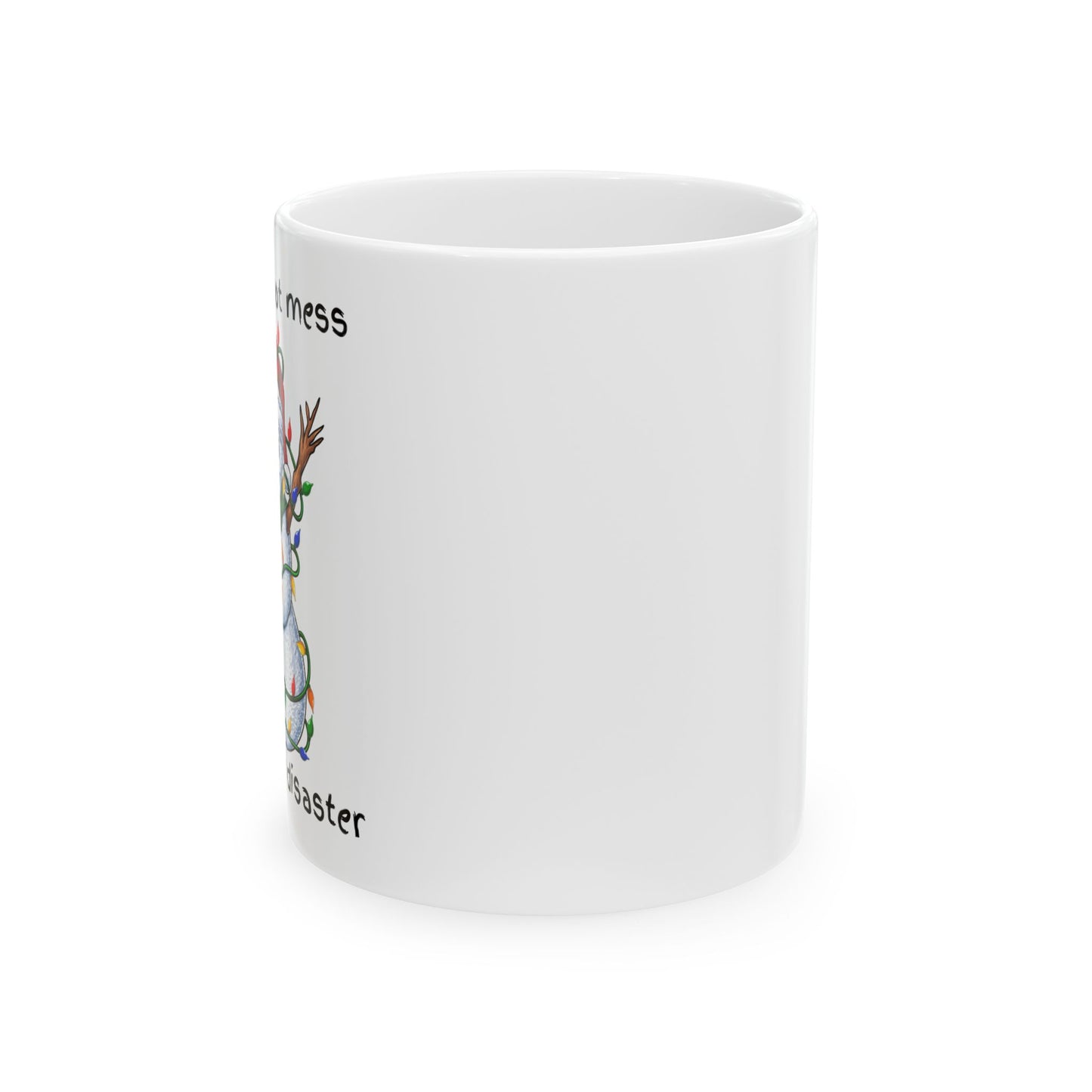 Christmas Snowman Mess Ceramic Mug, (11oz, 15oz)