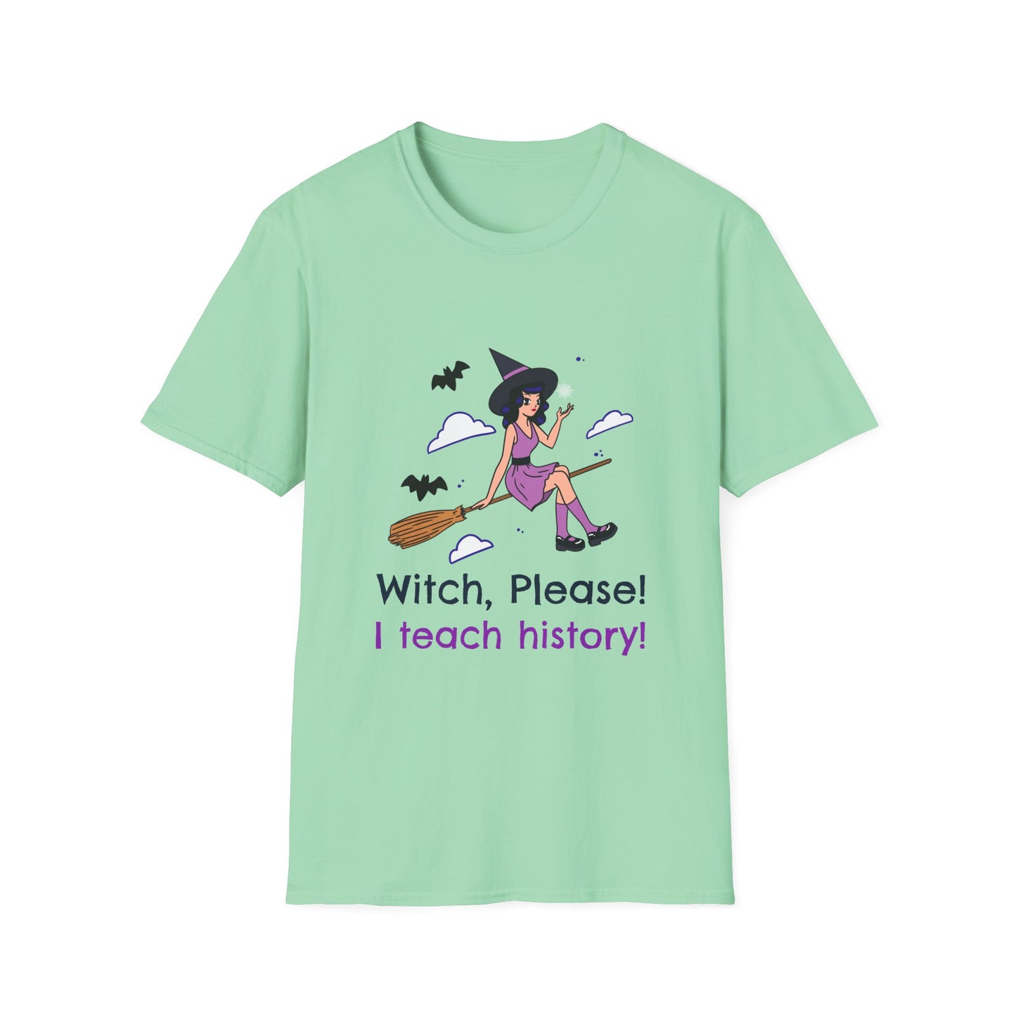 Witch Please I Teach History T-Shirt